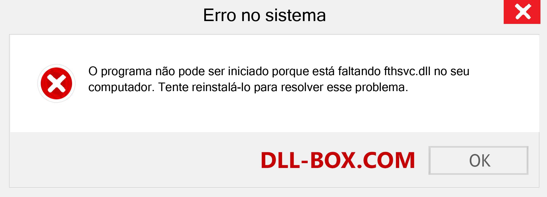 Arquivo fthsvc.dll ausente ?. Download para Windows 7, 8, 10 - Correção de erro ausente fthsvc dll no Windows, fotos, imagens